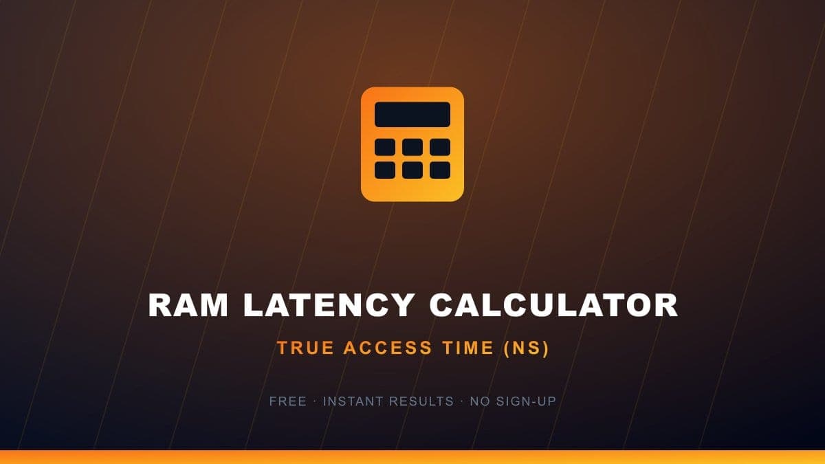 RAM True Latency Calculator — CL and MT/s to ns tool